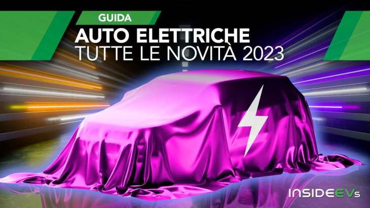 auto elettriche 2023, tutti i nuovi modelli in arrivo