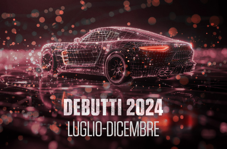 nuovi modelli auto 2024, mercato, novità auto, i modelli al debutto da luglio a dicembre  | quattroruote.it